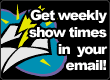 Weekly Show Time Emails